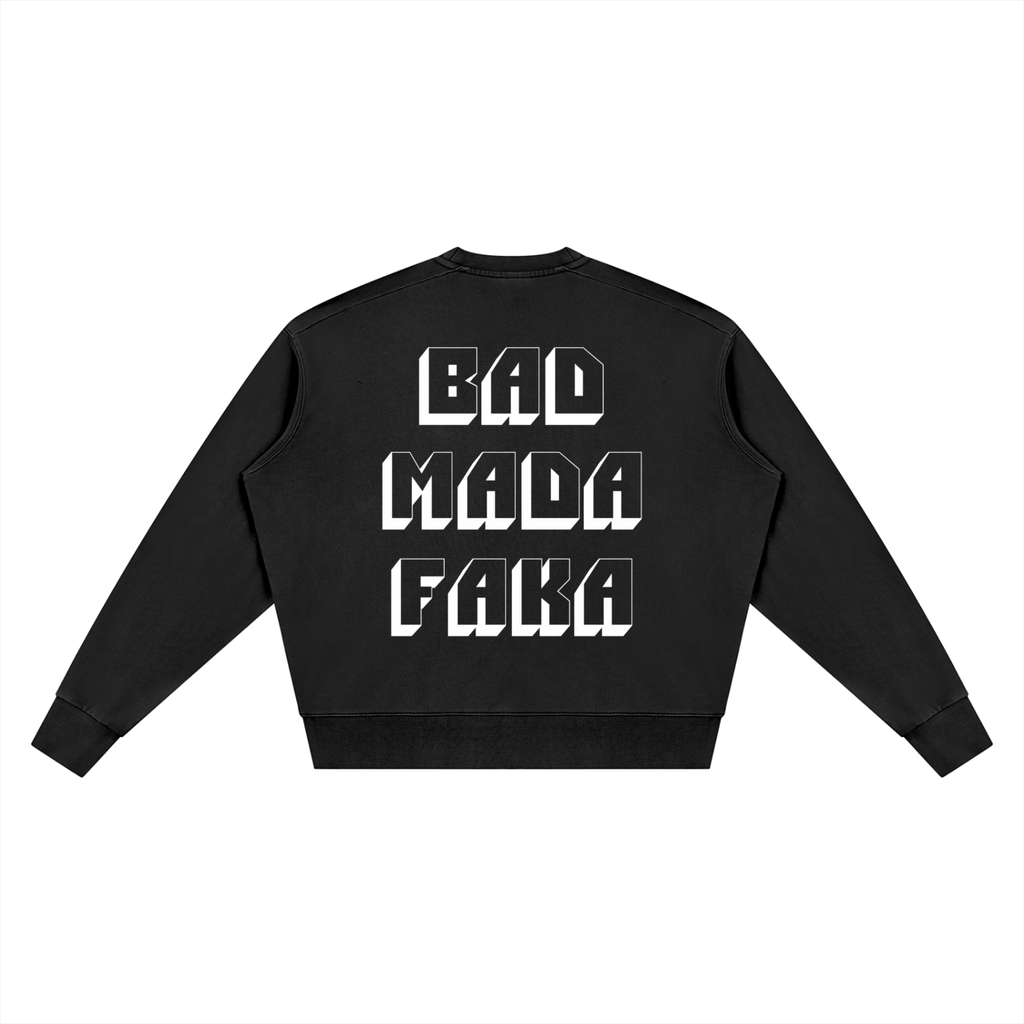 BAD MADA FAKA - Vintage Wash Crewneck