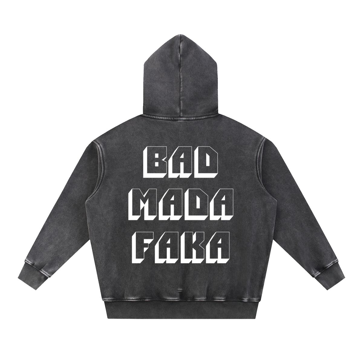 BAD MADA FAKA HOODIE